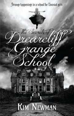 The Secrets of Drearcliff Grange School (eBook, ePUB) - Newman, Kim