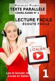 Apprendre l'italien - Écoute facile Lecture facile Texte parallèle COURS AUDIO N° 1 (Lire et écouter des Livres en Italien, #1) (eBook, ePUB) Apprendre l'italien - Écoute facile Lecture facile Texte parallèle COURS AUDIO N° 1 (Lire et écouter des Livres en Italien, #1) (eBook, ePUB)