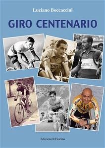 Giro centenario (eBook, ePUB) - Boccaccini, Luciano