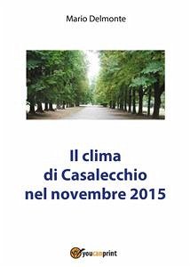 Il clima di Casalecchio nel novembre 2015 (eBook, PDF) - Delmonte, Mario