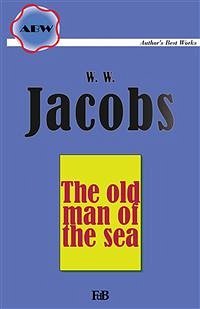 The Old Man Of The Sea (eBook, ePUB) - Wymark Jacobs, William