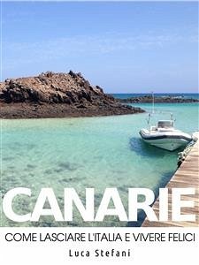 Cover Canarie. Come lasciare l'Italia e vivere felici (eBook, ePUB)