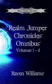 Realm Jumper Chronicles Omnibus Edition Books 1 - 3 (eBook, ePUB) Realm Jumper Chronicles Omnibus Edition Books 1 - 3 (eBook, ePUB)