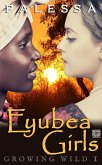 Eyubea Girls (Growing Wild, #1) (eBook, ePUB) Eyubea Girls (Growing Wild, #1) (eBook, ePUB)