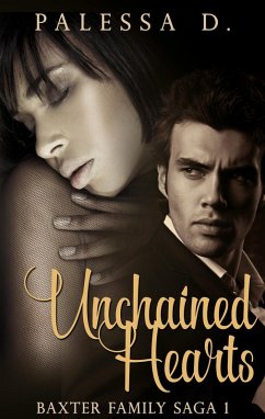 Cover Unchained Hearts (Baxter Family Saga, #1) (eBook, ePUB)