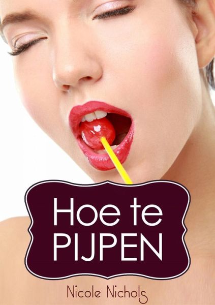 Hoe te pijpen (eBook, ePUB) Hoe te pijpen (eBook, ePUB)