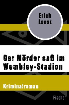 Der Mörder saß im Wembley-Stadion (eBook, ePUB) - Loest, Erich