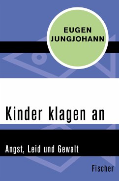 Kinder klagen an (eBook, ePUB) - Jungjohann, Eugen E.
