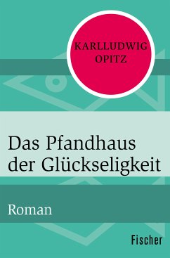 Das Pfandhaus der Glückseligkeit (eBook, ePUB) - Opitz, Karlludwig