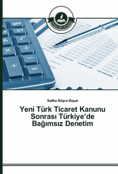 Yeni Türk Ticaret Kanunu Sonras¿ Türkiye¿de Ba¿¿ms¿z Denetim