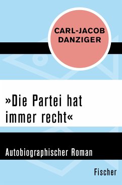 »Die Partei hat immer recht« (eBook, ePUB) - Danziger, Carl-Jacob