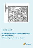 Schleswig-Holsteins Freiheitskampf im 13. Jahrhundert