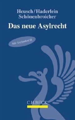 Das neue Asylrecht - Heusch, Andreas;Schönenbroicher, Klaus;Haderlein, Nicola