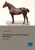 Die Pferdezucht des Herzogtums Oldenburg