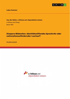 Diaspora-Webseiten. Identitätsstiftendes Sprachrohr oder nationalismusfördernder Leerlauf? (eBook, PDF)