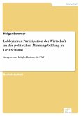 Lobbyismus: Partizipation der Wirtschaft an der politischen Meinungsbildung in Deutschland (eBook, PDF)