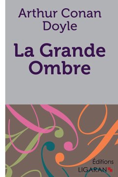 La Grande Ombre - Conan Doyle, Arthur