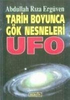 Tarih Boyunca Gök Nesneleri - Ufo - Riza Ergüven, Abdullah