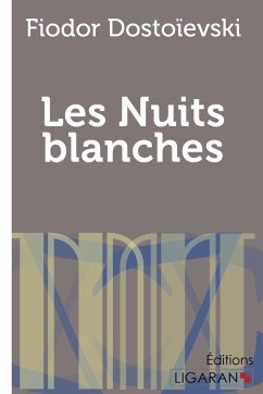 Les Nuits blanches - Dostoïevski, Fiodor