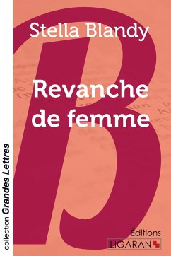 Revanche de femme (grands caractères) - Blandy, Stella