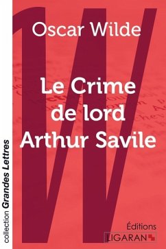 Le Crime de Lord Arthur Savile (grands caractères) - Wilde, Oscar