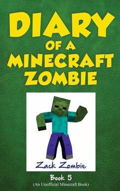 Diary of a Minecraft Zombie Book 5 - Zombie, Zack