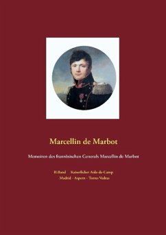 Memoiren des französischen Generals Marcellin de Marbot - Marbot, Marcellin De