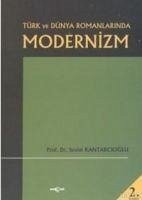 Türk ve Dünya Romanlarinda Modernizm - Kantarcioglu, Sevim