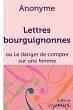 Lettres bourguignonnes ou Le danger de... - Bild 1