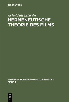Hermeneutische Theorie des Films (eBook, PDF) - Lohmeier, Anke-Marie