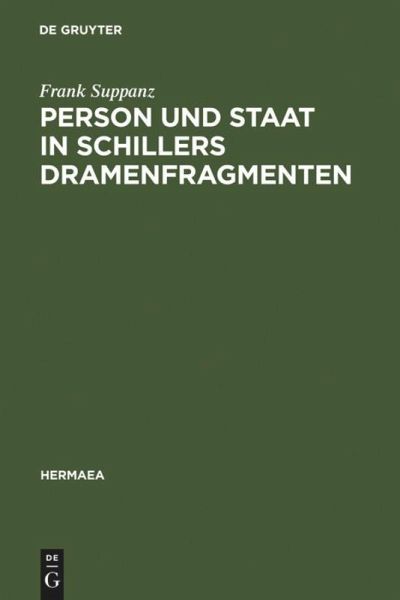 Person und Staat in Schillers Dramenfragmenten (eBook, PDF) Person und Staat in Schillers Dramenfragmenten (eBook, PDF)