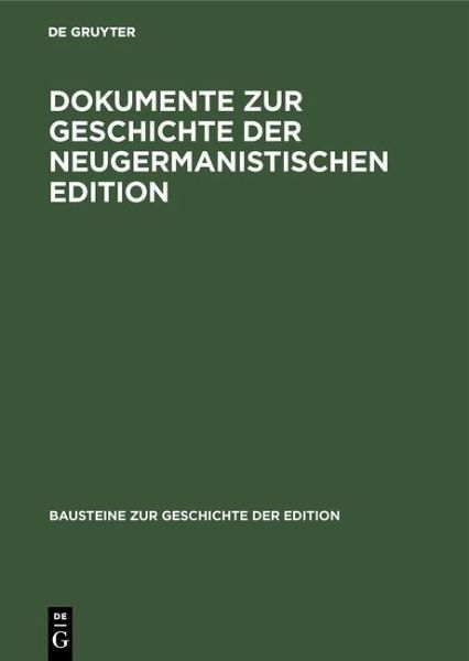 Dokumente zur Geschichte der neugermanistischen Edition (eBook, PDF) Dokumente zur Geschichte der neugermanistischen Edition (eBook, PDF)