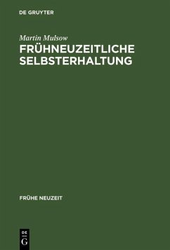 Frühneuzeitliche Selbsterhaltung (eBook, PDF) - Mulsow, Martin