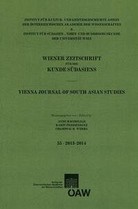 Wiener Zeitschrift für die Kunde Südasiens, Band 55 (2012‒2013) ‒ Vienna Journal of South Asian Studies, Vol. 55 (2012‒2013) - Preisendanz, Karin, Anne Macdonald and Chlodwig Werba