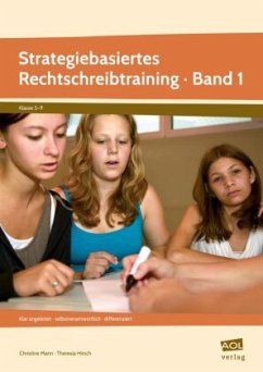 Strategiebasiertes Rechtschreibtraining - Mann, Christine;Hirsch, Theresia