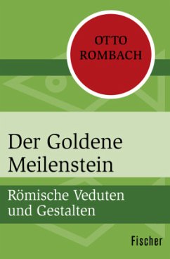 Der Goldene Meilenstein - Rombach, Otto
