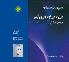 Anastasia - Schöpfung / Anastasia 4 - Megre, Wladimir