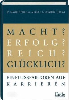 Macht? Erfolg? Reich? Glücklich? - Mayrhofer, Wolfgang;Meyer, Michael;Steyrer, Johannes