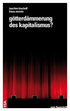 Götterdämmerung des Kapitalismus - Bischoff, Joachim;Steinitz, Klaus