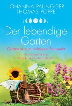 Der lebendige Garten (eBook, ePUB) - Paungger, Johanna; Poppe, Thomas