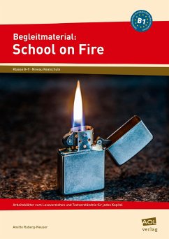 Begleitmaterial: School on Fire (Niveau B1) - Ruberg-Neuser, Anette