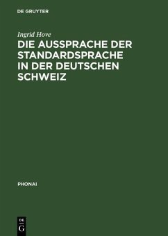 Die Aussprache der Standardsprache in der deutschen Schweiz (eBook, PDF) - Hove, Ingrid