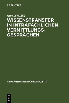 Wissenstransfer in intrafachlichen Vermittlungsgesprächen (eBook, PDF) - Baßler, Harald