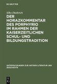 Der Horazkommentar des Porphyrio im Rahmen der kaiserzeitlichen Schul- und Bildungstradition (eBook, PDF)
