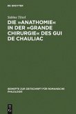 Die »Anathomie« in der »Grande Chirurgie« des Gui de Chauliac (eBook, PDF)