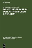 Das Wunderbare in der arthurischen Literatur (eBook, PDF)