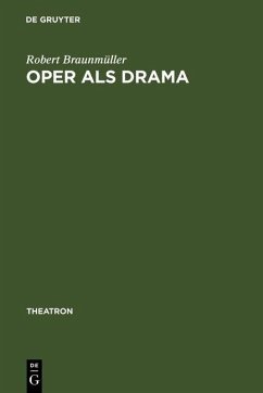Oper als Drama (eBook, PDF) - Braunmüller, Robert
