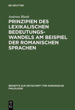 Prinzipien des lexikalischen Bedeutungswandels am Beispiel der romanischen Sprachen (eBook, PDF) - Blank, Andreas