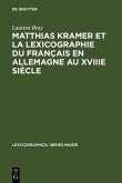 Matthias Kramer et la lexicographie du français en Allemagne au XVIIIe siècle (eBook, PDF)