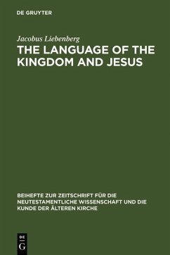 The Language of the Kingdom and Jesus (eBook, PDF) - Liebenberg, Jacobus